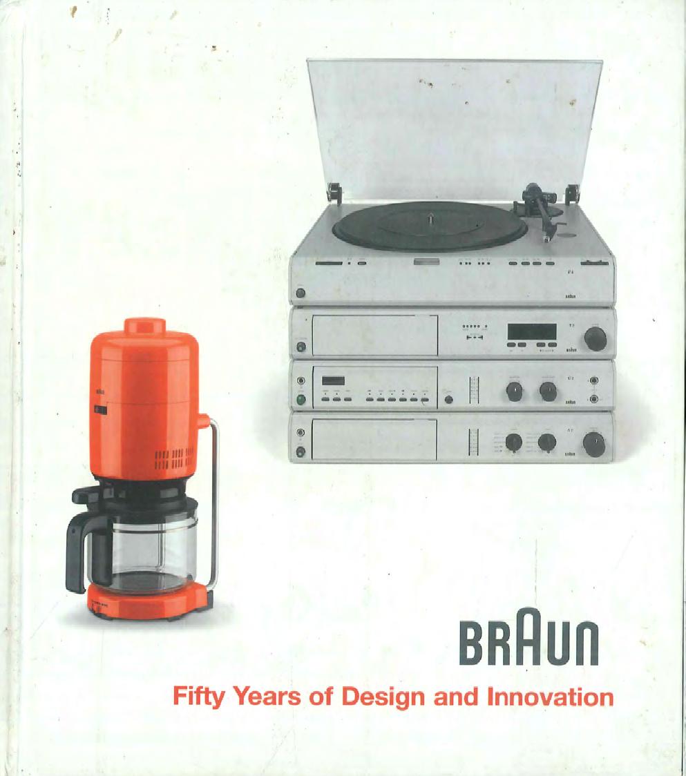 Braun Fifty Years of Design and Innovation